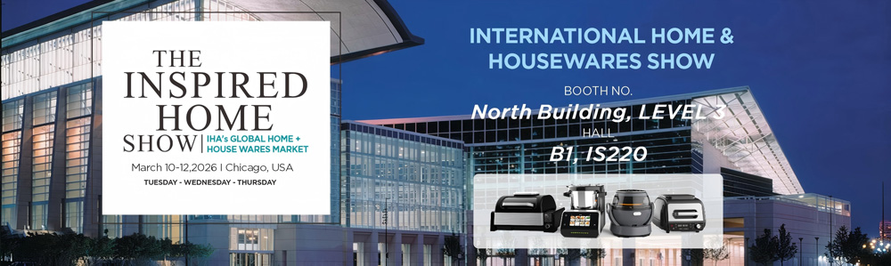 B1, IS220 North Building, LEVEL 3 INTERNATIONAL HOME & HOUSEWARES SHOW